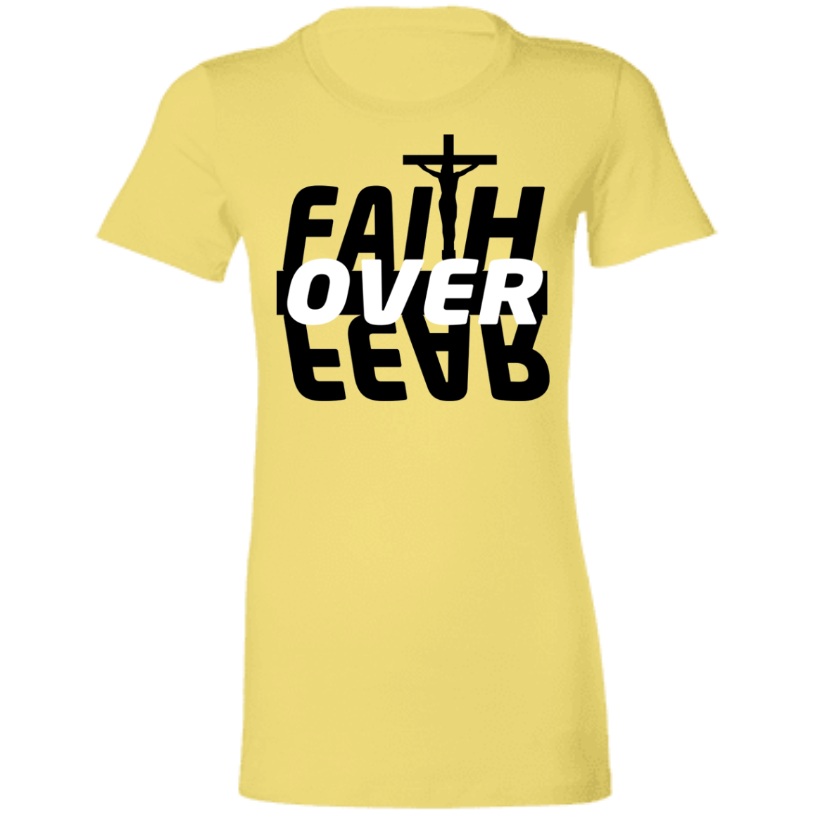 Faith Over Fear Ladies'  T-Shirt