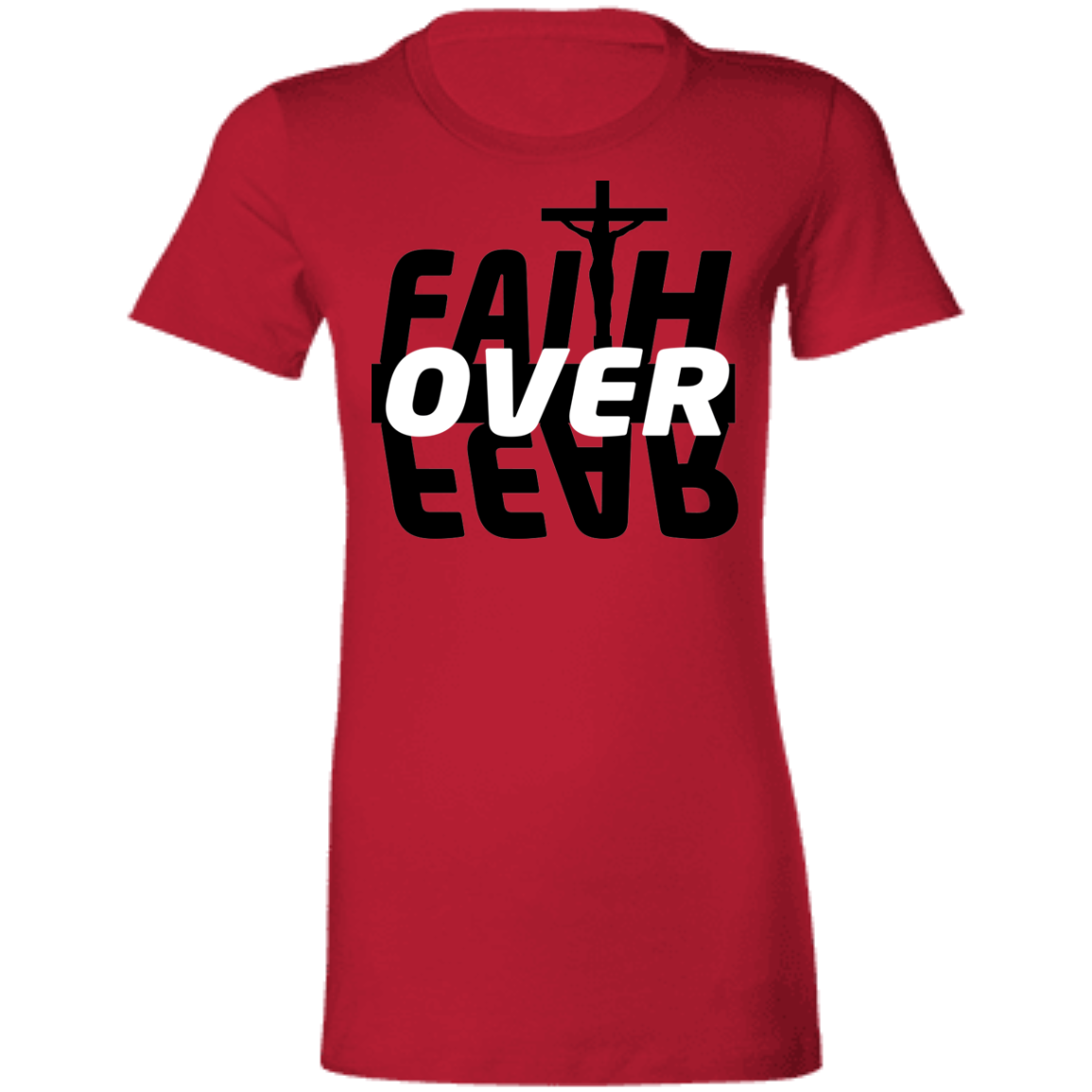Faith Over Fear Ladies'  T-Shirt